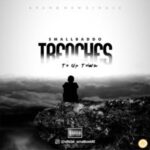 Small Baddo – Trenches To Up Town 300x300 1