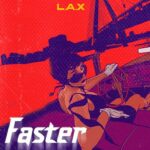 L.A.X Faster