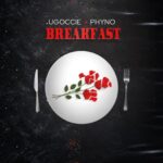 Ugoccie – Breakfast Ft Phyno