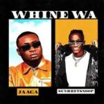 Jaaga — Whine Wa ft. Sunkkeysnoop