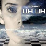 El Bruxo – Uh Uh (Original Mix)