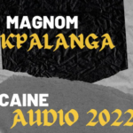 Magnom – Kpalanga Ft. Caine