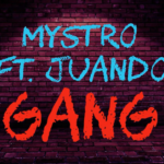 Mystro – Gang Ft. Juando