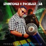 Stone Gold – Siosizeyako ft Focalistic