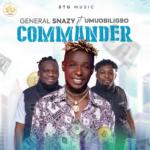 General Snazy - Commander Ft Umu Obiligbo