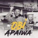 Sparkle Tee – Obi Apaiwa ft Mc Paparazzi