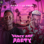 Zhips - Dance And Party Ft Lil Frosh