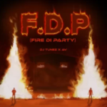 DJ Tunez – FDP (Fire Di Party) ft. AV