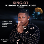 King OT – Wisdom & Knowledge EP