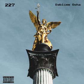Dablixx Osha – 227 Ep (Album)