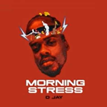D Jay - Morning Stress