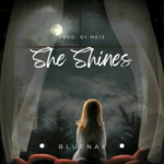 Bluenax - She Shines (Tiktok Version)