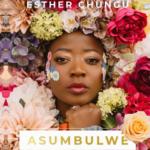 Esther chungu- Asumbulwe (Official Music video)