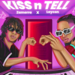 Zamorra – Kiss And Tell ft. Laycon