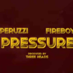 Peruzzi – Pressure ft. Fireboy DML