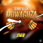 Grenade Official - Muwaguza
