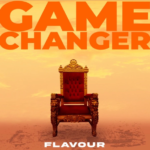 Flavour – Game Changer (Acapella)
