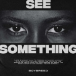 Boybreed – See Something