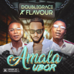 Double Grace - Amala Ubor Ft Flavour