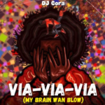 DJ CORA – Via Via Via (My Brain Wan Blow)