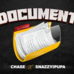 Chase Cartel – Document ft. Snazzyipupa