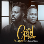 PC Lapez – Who God Don Bless Ft. Duncan Mighty