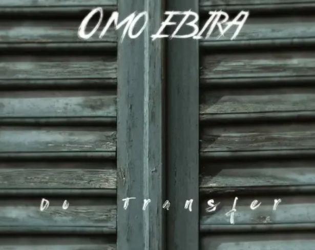 Omo Ebira Beatz – Do Transfer