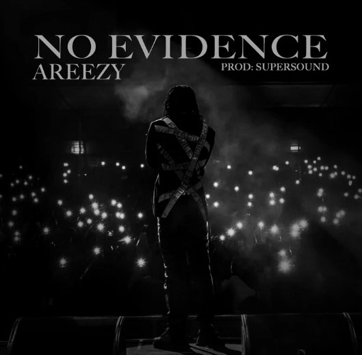Areezy – No Evidence