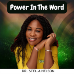 Dr. Stella Nelson - Power In The Word