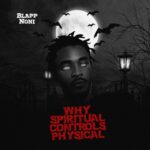 Blapp Noni - Why Spiritual Controls Physical