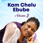 Adazion IJ – Kam Chelu Ebube