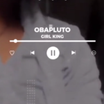Girl King - Obapluto