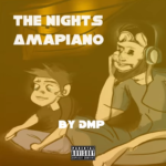 DMP – The Nights Amapiano