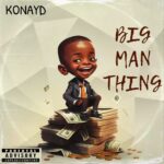 Konayd - Big Man Thing