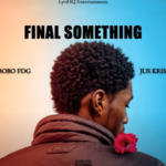 Bobo Fdg – Final Something Ft Jus Kris