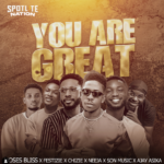 Moses Bliss - You Are Great Ft Festizie, Chizie, Neeja, Son Music & Ajay Asika