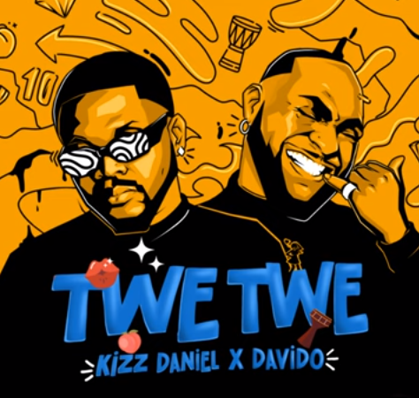 Kizz Daniel – Twe Twe Remix Ft Davido