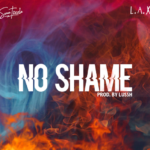 Sean Tizzle – No Shame Ft L.A.X