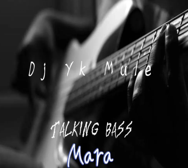 Dj Yk Mule – Talking Bass Mara